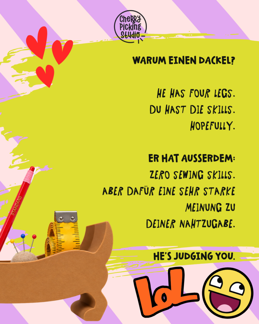 Grafik von Cherry Picking Studio mit Text über Dackel, Nähzubehör, roten Herzen und einem lachenden Emoji auf einem gelb-lila gestreiften Hintergrund.